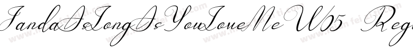 JandaAsLongAsYouLoveMeW05 Regular字体转换